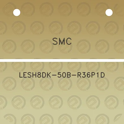 smc-lesh8dk-50b-r36p1d