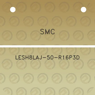 smc-lesh8laj-50-r16p3d