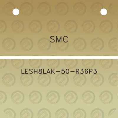 smc-lesh8lak-50-r36p3