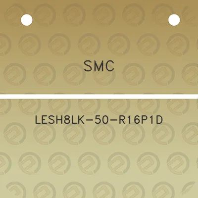 smc-lesh8lk-50-r16p1d