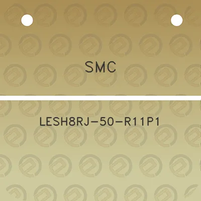 smc-lesh8rj-50-r11p1