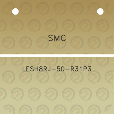 smc-lesh8rj-50-r31p3