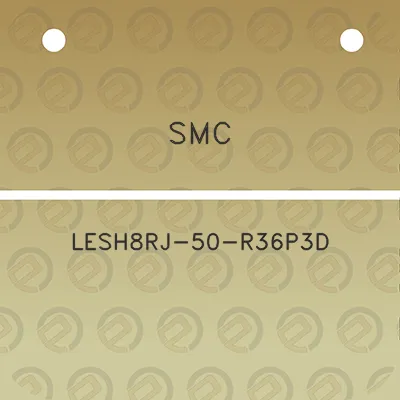 smc-lesh8rj-50-r36p3d