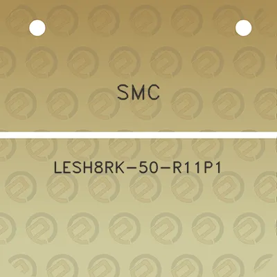 smc-lesh8rk-50-r11p1