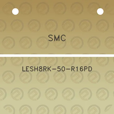 smc-lesh8rk-50-r16pd