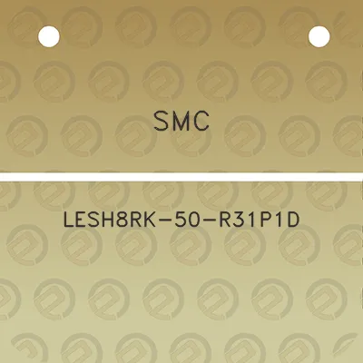 smc-lesh8rk-50-r31p1d