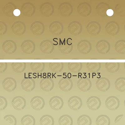 smc-lesh8rk-50-r31p3