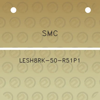 smc-lesh8rk-50-r51p1