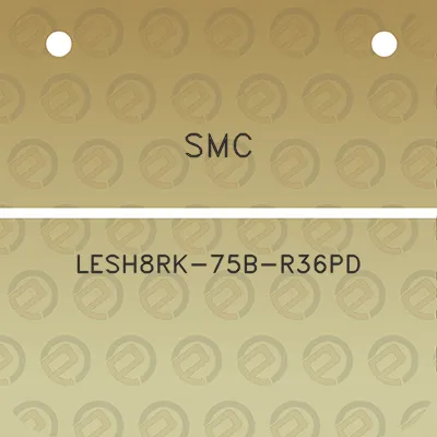 smc-lesh8rk-75b-r36pd