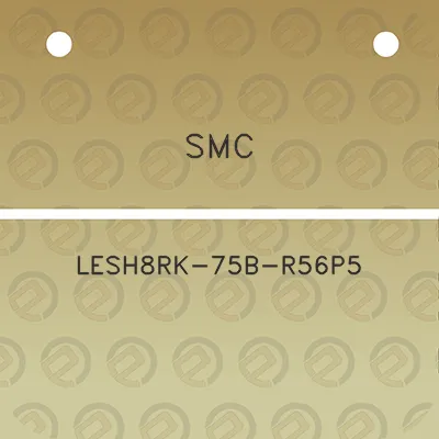 smc-lesh8rk-75b-r56p5