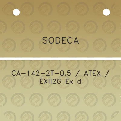 sodeca-ca-142-2t-05-atex-exii2g-ex-d