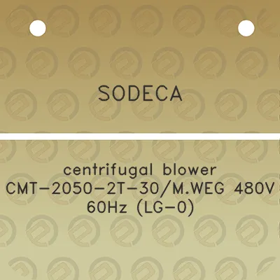 sodeca-centrifugal-blower-cmt-2050-2t-30mweg-480v-60hz-lg-0