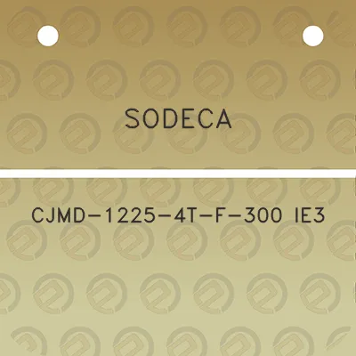 sodeca-cjmd-1225-4t-f-300-ie3