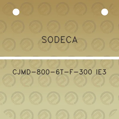 sodeca-cjmd-800-6t-f-300-ie3