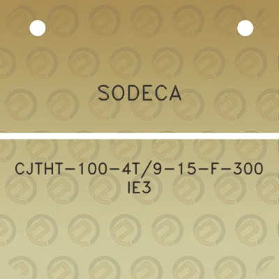 sodeca-cjtht-100-4t9-15-f-300-ie3