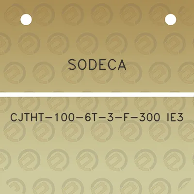 sodeca-cjtht-100-6t-3-f-300-ie3