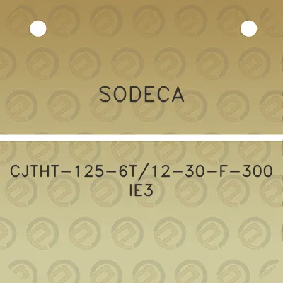 sodeca-cjtht-125-6t12-30-f-300-ie3