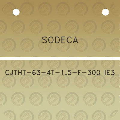 sodeca-cjtht-63-4t-15-f-300-ie3