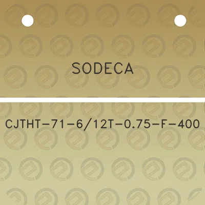 sodeca-cjtht-71-612t-075-f-400