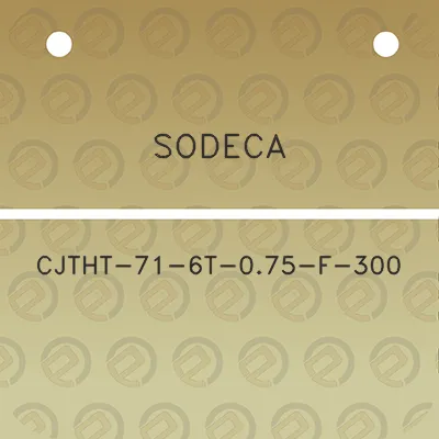 sodeca-cjtht-71-6t-075-f-300