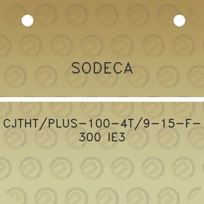 sodeca-cjthtplus-100-4t9-15-f-300-ie3