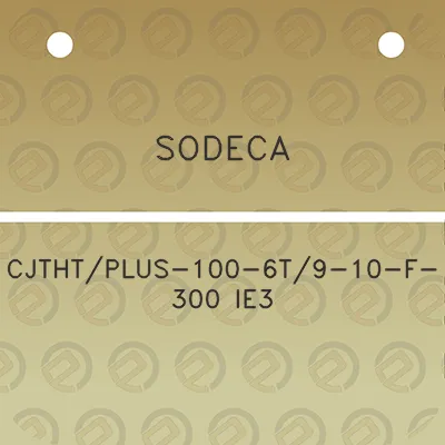 sodeca-cjthtplus-100-6t9-10-f-300-ie3