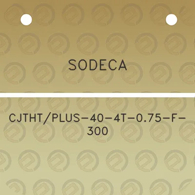 sodeca-cjthtplus-40-4t-075-f-300