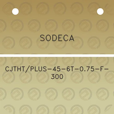 sodeca-cjthtplus-45-6t-075-f-300