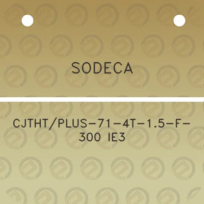 sodeca-cjthtplus-71-4t-15-f-300-ie3