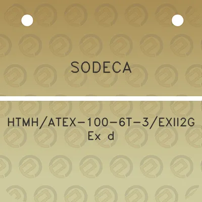 sodeca-htmhatex-100-6t-3exii2g-ex-d