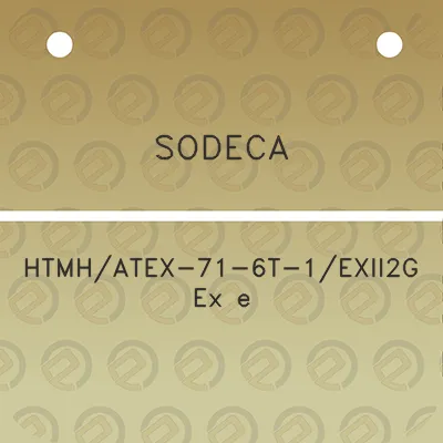 sodeca-htmhatex-71-6t-1exii2g-ex-e