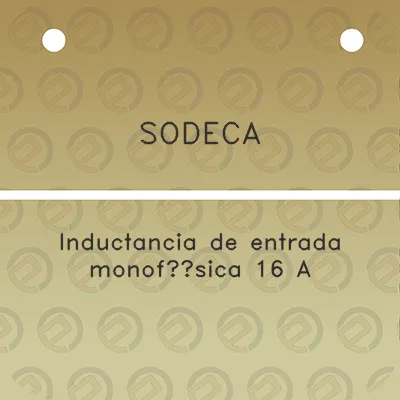 sodeca-inductancia-de-entrada-monofasica-16-a