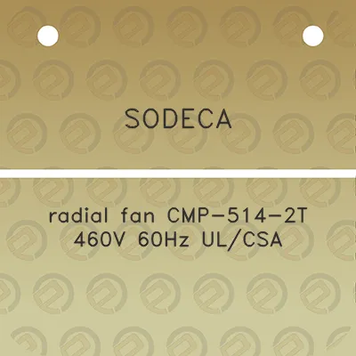 sodeca-radial-fan-cmp-514-2t-460v-60hz-ulcsa