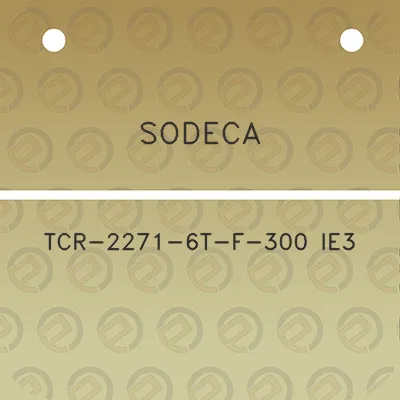 sodeca-tcr-2271-6t-f-300-ie3