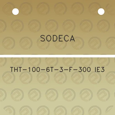 sodeca-tht-100-6t-3-f-300-ie3