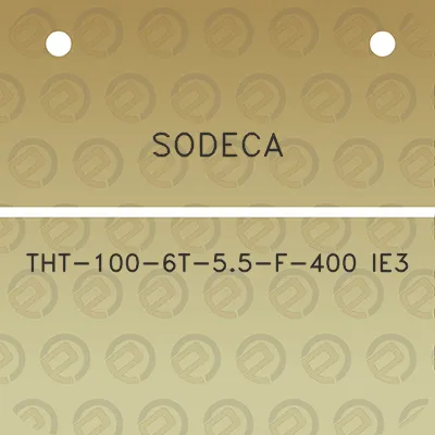 sodeca-tht-100-6t-55-f-400-ie3