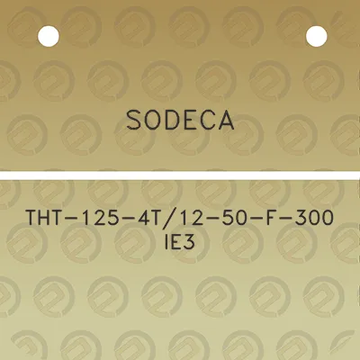 sodeca-tht-125-4t12-50-f-300-ie3