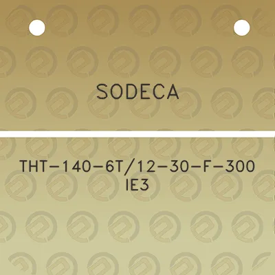 sodeca-tht-140-6t12-30-f-300-ie3