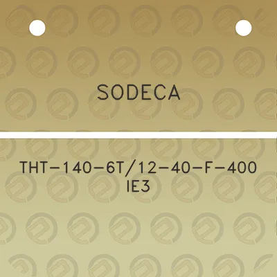 sodeca-tht-140-6t12-40-f-400-ie3