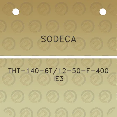 sodeca-tht-140-6t12-50-f-400-ie3