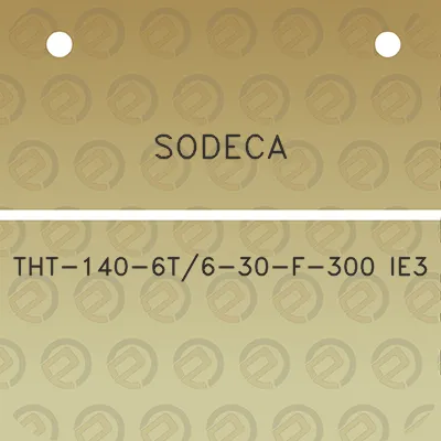 sodeca-tht-140-6t6-30-f-300-ie3