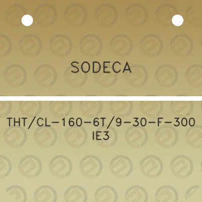 sodeca-thtcl-160-6t9-30-f-300-ie3