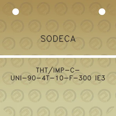 sodeca-thtimp-c-uni-90-4t-10-f-300-ie3