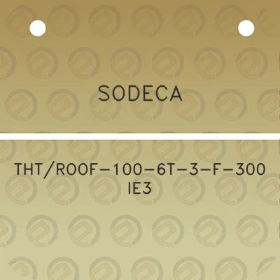 sodeca-thtroof-100-6t-3-f-300-ie3