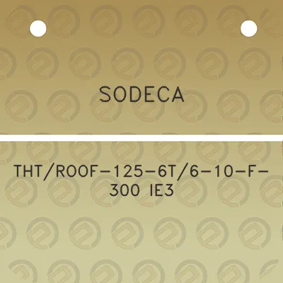 sodeca-thtroof-125-6t6-10-f-300-ie3