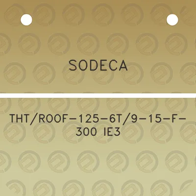 sodeca-thtroof-125-6t9-15-f-300-ie3