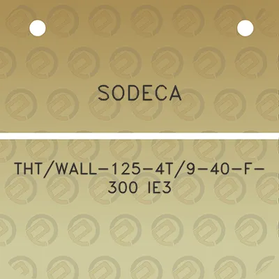 sodeca-thtwall-125-4t9-40-f-300-ie3