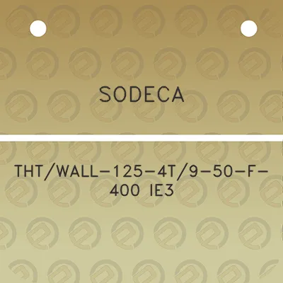 sodeca-thtwall-125-4t9-50-f-400-ie3