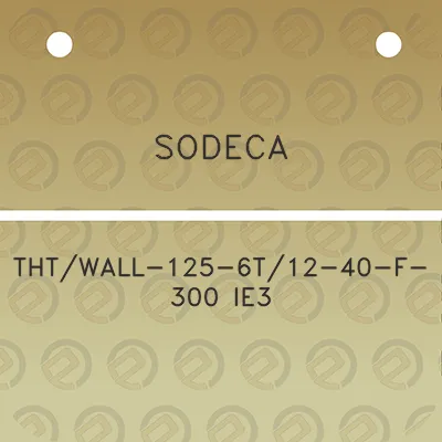 sodeca-thtwall-125-6t12-40-f-300-ie3