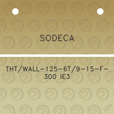 sodeca-thtwall-125-6t9-15-f-300-ie3